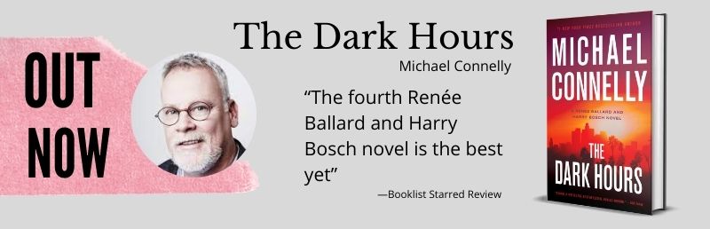 Book Review The Dark Hours by Michael Connelly